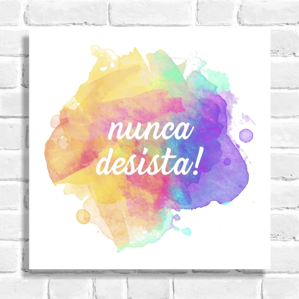 Quadro Decorativo Nunca Desista
