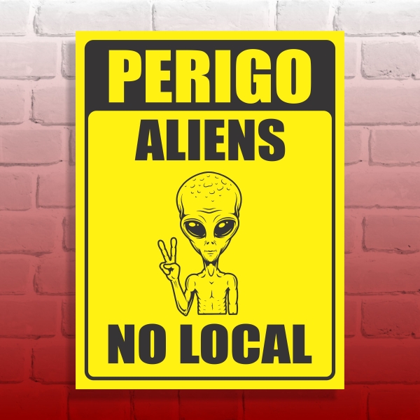 Quadro Decorativo Perigo Aliens no Local