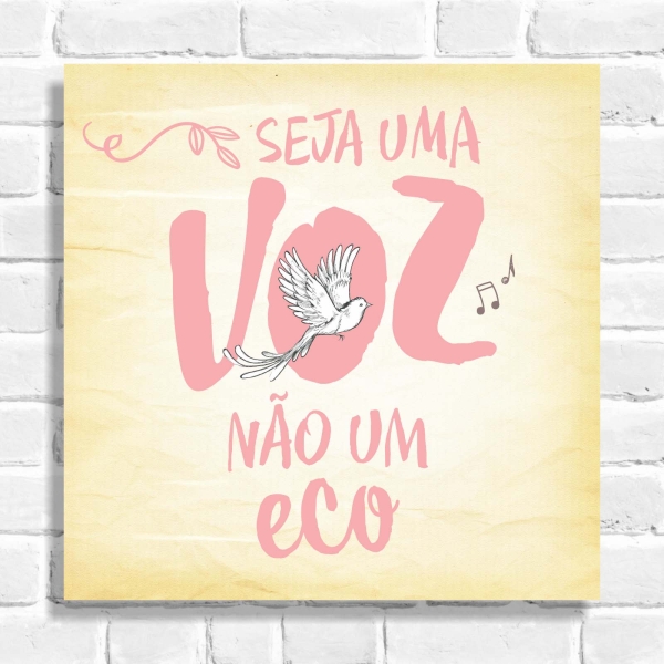 Quadro Decorativo Seja uma Voz